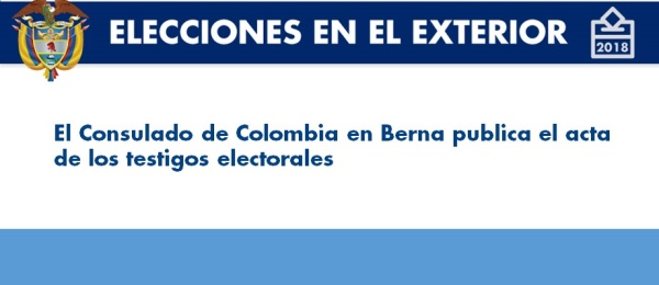 Consulado de Colombia en Berna publica el acta de los testigos electorales