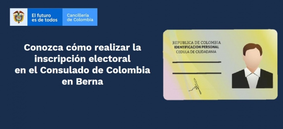 Conozca cómo realizar la inscripción electoral en el Consulado de Colombia en Berna