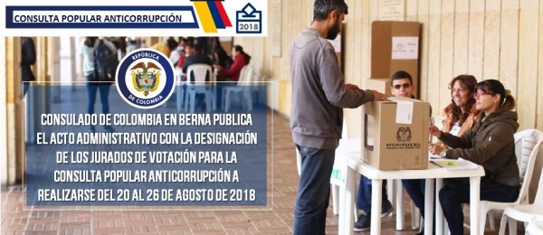 Consulado de Colombia en Berna publica el acto administrativo con la designación de los jurados de votación para la Consulta Popular Anticorrupción a realizarse del 20 al 26 de agosto 